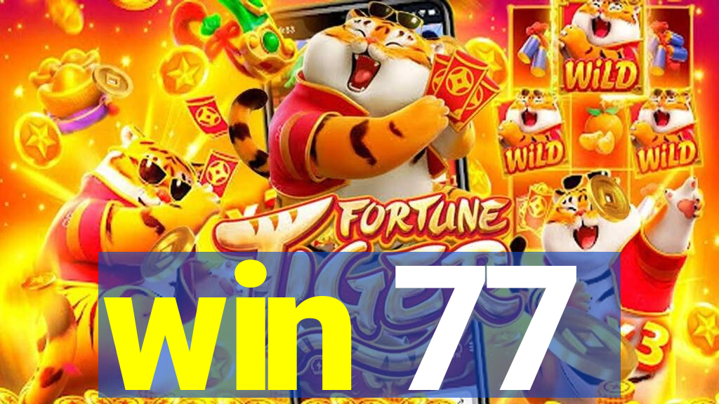 win 77